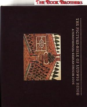 Imagen del vendedor de The Picture Bible of Ludwig Denig: A Pennsylvania German Emblem Book a la venta por THE BOOK BROTHERS