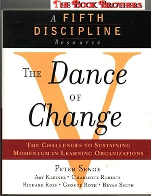 Bild des Verkufers fr The Dance of Change: The Challenges of Sustaining Momentum in Learning Organizations zum Verkauf von THE BOOK BROTHERS