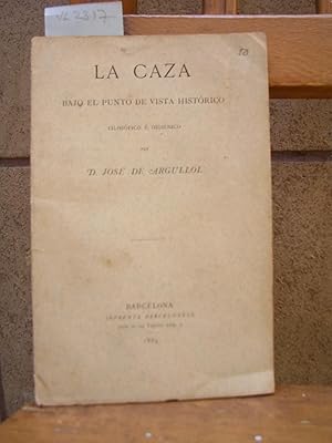 LA CAZA BAJO EL PUNTO DE VISTA HISTORICO, FILOSÓFICO E HIGIÉNICO