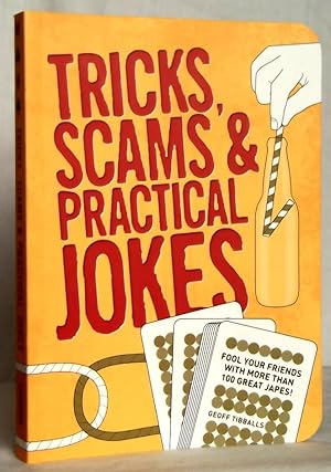 Seller image for Tricks, Scams and Practical Jokes for sale by N. Marsden