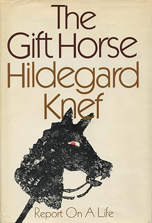 Seller image for The Gift Horse: Report On A Life for sale by Kenneth A. Himber