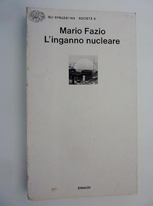 Immagine del venditore per Collana GLI STRUZZI 163, Societ 8 - L'INGANNO NUCLEARE" venduto da Historia, Regnum et Nobilia