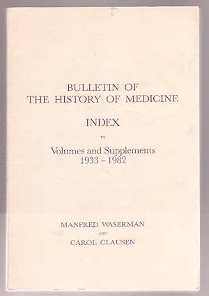 Bild des Verkufers fr Bulletin of the History of Medicine - Index to Volumes and Supplements 1933-1982 zum Verkauf von Renaissance Books, ANZAAB / ILAB