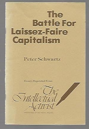 The Battle for Laissez-Faire Capitalism