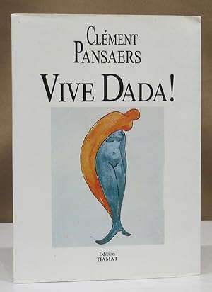 Vive Dada!. Ausgewählte Schriften. Mit Photographien und 12 Holzschnitten des Autors versehen. Hr...
