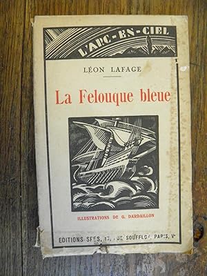 Seller image for La Felouque bleue par Lon Lafage Illustrations de Dardaillon for sale by Des livres et vous