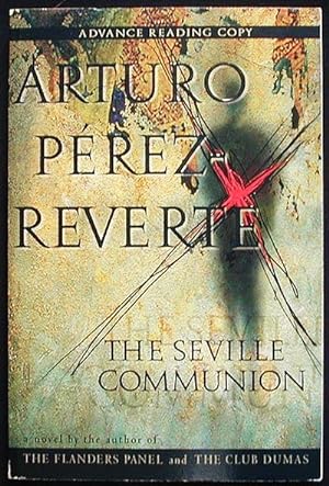 Bild des Verkufers fr The Seville Communion; Translated from the Spanish by Sonia Soto [Advance Reading Copy] zum Verkauf von Classic Books and Ephemera, IOBA