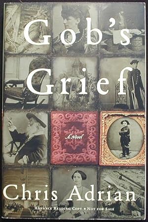 Gob's Grief: A Novel [Advance Reading Copy]