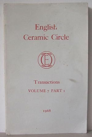 Transactions of the English Ceramic Circle: Volume 7, Part 1.