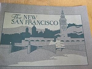 The New San Francisco 1915 The Exposition City