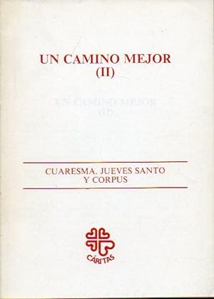 Imagen del vendedor de UNCAMINO MEJOR (II). CUARESMA, JUEVES SANTO Y CORPUS. a la venta por angeles sancha libros