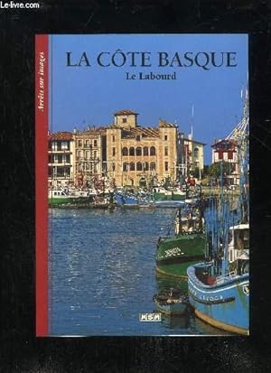 Imagen del vendedor de LA COTE BASQUE - LE LABOURD a la venta por Le-Livre