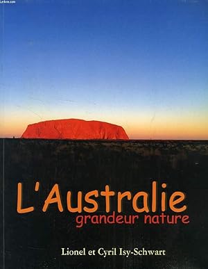 Seller image for L'AUSTRALIE GRANDEUR NATURE for sale by Le-Livre