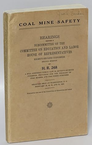 Coal Mine Safety: Hearings Before a Subcommittee of the Committee on Education and Labor on H. R....