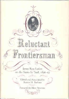 Seller image for Reluctant Frontiersman: James Ross Larkin on the Sante Fe Trail, 1856-57 for sale by The Book Faerie