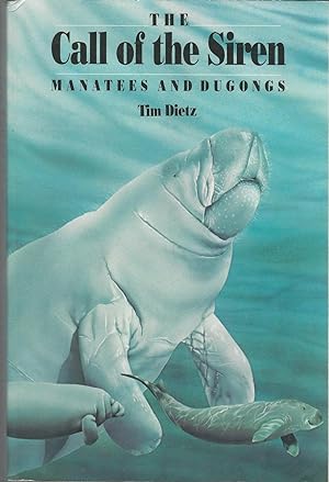 Imagen del vendedor de The Call of the Siren: Manatees and Dugongs a la venta por Dorley House Books, Inc.