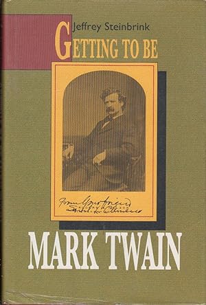 Seller image for Getting to be Mark Twain for sale by Jonathan Grobe Books