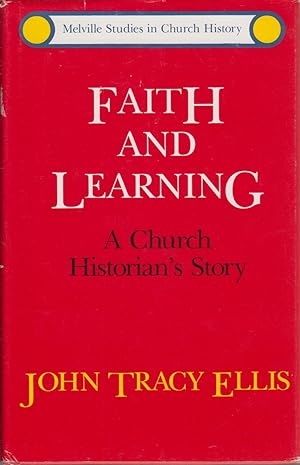 Immagine del venditore per Faith and Learning: a Church Historian's Story venduto da Jonathan Grobe Books