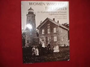 Seller image for Women Who Kept the Lights. An Illustrated History of Female Lighthouse Keepers. for sale by BookMine