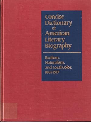 Seller image for Realism, Naturalism, And Local Color, 1865-1917 (concise Dictionary Of Literary Biography, Vol 2) for sale by Jonathan Grobe Books