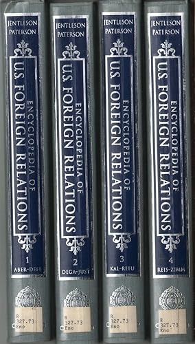 Image du vendeur pour Encyclopedia of U. S. Foreign Relations Complete 4 Volume Set mis en vente par Jonathan Grobe Books