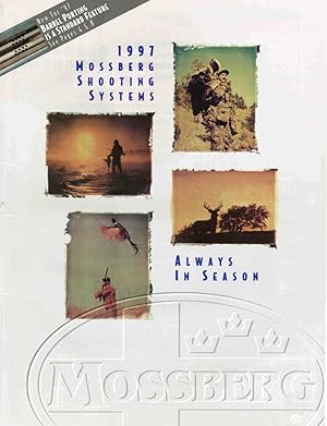 Immagine del venditore per 1997 MOSSBERG SHOOTING SYSTEMS "ALWAYS IN SEASON" + MAVERICK BY MOSSBERG (1997) venduto da SUNSET BOOKS