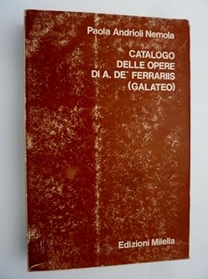 "CATALOGO DELLE OPERE DI A. DE FERRARIIS ( GALATEO )"