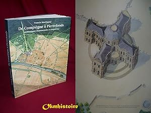 Imagen del vendedor de De Compigne  Pierrefonds, architectures monumentales et singulires a la venta por Okmhistoire