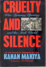 Imagen del vendedor de Cruelty and Silence: War, Tyranny, Uprising in the Arab World a la venta por Callaghan Books South