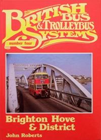 Seller image for BRITISH BUS SYSTEMS No.4 BRIGHTON, HOVE & DISTRICT for sale by Martin Bott Bookdealers Ltd