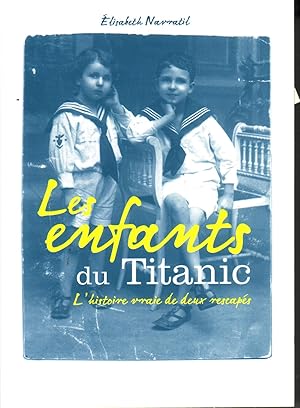 Bild des Verkufers fr LES ENFANTS DU TITANIC-L'HISTOIRE VECUE DE DEUX RESCAPES zum Verkauf von Librairie l'Aspidistra