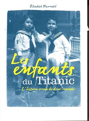 Image du vendeur pour LES ENFANTS DU TITANIC-L'HISTOIRE VECUE DE DEUX RESCAPES mis en vente par Librairie l'Aspidistra