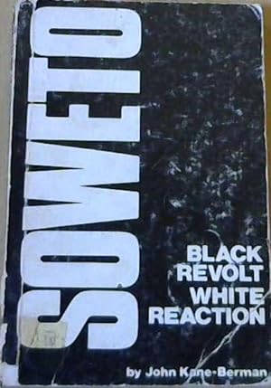 Seller image for Soweto-Black Revolt White Reaction for sale by Chapter 1