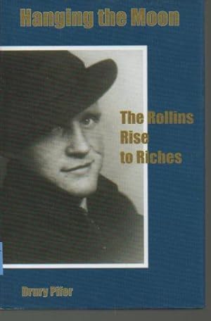 Bild des Verkufers fr Hanging the Moon: The Rollins Rise to Riches zum Verkauf von Bookfeathers, LLC