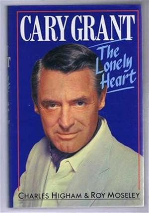 Seller image for Cary Grant, The Lonely Heart for sale by Bailgate Books Ltd