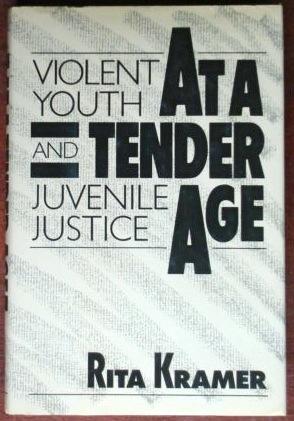 Seller image for At A Tender Age: Violent Youth and Juvenile Justice for sale by Canford Book Corral