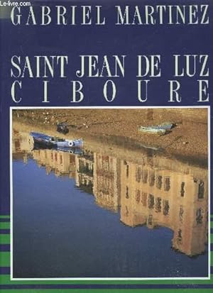 Bild des Verkufers fr SAINT JEAN DE LUZ, CIBOURE zum Verkauf von Le-Livre