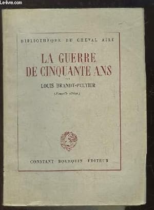 Seller image for La guerre de Cinquante ans. Essais sur l'Allemagne et sur le Reich. for sale by Le-Livre