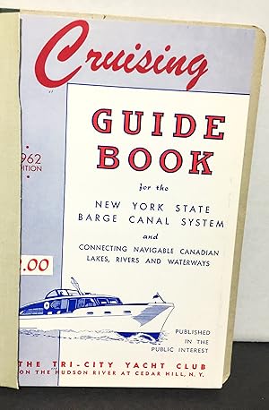 Imagen del vendedor de Cruising Guide Book for the New York State Barge Canal System and Connecting Navigable Canadian Lakes, Rivers and Waterways a la venta por Philosopher's Stone Books