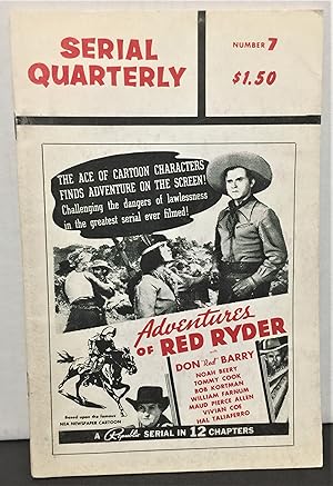 Seller image for Serial (Film) Quarterly #7 (Adventures of Red Ryder, Jungle Queen, The Vigilante, Jack Holt starring in Holt of the Secret Service for sale by Philosopher's Stone Books