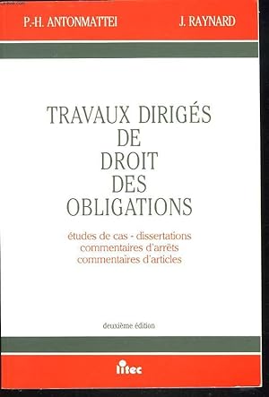 Seller image for TRAVAUX DIRIGES DE DROIT DES OBLIGATIONS. ETUDES DE CAS, DISSAERTATIONS, COMMENTAIRES D'ARRTS, COMMENTAIRES D'ARTICLES. for sale by Le-Livre
