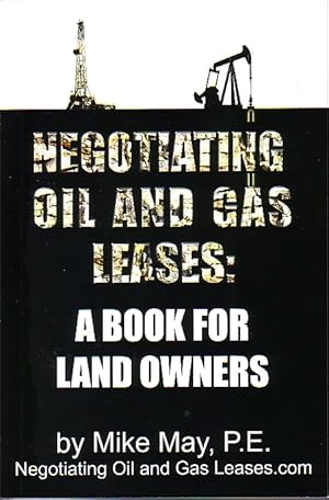Bild des Verkufers fr Negotiating Oil And Gas Leases A Book for Land Owners zum Verkauf von Ye Old Bookworm
