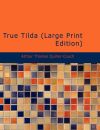 Seller image for True Tilda for sale by Agapea Libros