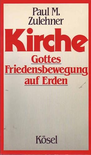 Seller image for Kirche. Gottes Friedensbewegung auf Erden. for sale by Online-Buchversand  Die Eule