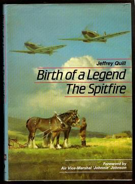 Bild des Verkufers fr BIRTH OF A LEGEND : THE SPITFIRE zum Verkauf von A Book for all Reasons, PBFA & ibooknet