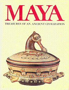 The Maya: Treasures of an Ancient Civilization
