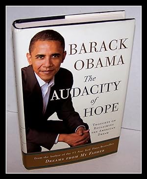 Imagen del vendedor de The Audacity of Hope - FIRST EDITION - FIRST PRINTING a la venta por Twain of Thought Rare Books