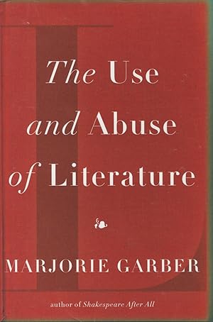 Seller image for The Use and Abuse of Literature for sale by Kenneth A. Himber