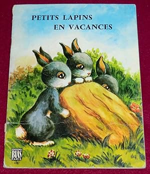 Image du vendeur pour LES PETITS LAPINS EN VACANCES mis en vente par LE BOUQUINISTE