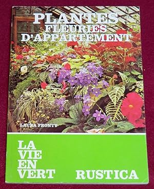 Imagen del vendedor de PLANTES FLEURIES D'APPARTEMENT a la venta por LE BOUQUINISTE